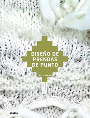 DISEÑO DE PRENDAS DE PUNTO | 9788498017007 | BROWN, CAROL | Galatea Llibres | Librería online de Reus, Tarragona | Comprar libros en catalán y castellano online