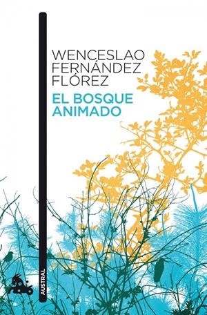 BOSQUE ANIMADO | 9788467034110 | WENCESLAO FERNÁNDEZ FLÓREZ | Galatea Llibres | Llibreria online de Reus, Tarragona | Comprar llibres en català i castellà online