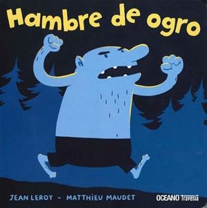 HAMBRE DE OGRO | 9786074008944 | LEROY, JEAN/ MAUDET, MATTHIEU | Galatea Llibres | Librería online de Reus, Tarragona | Comprar libros en catalán y castellano online