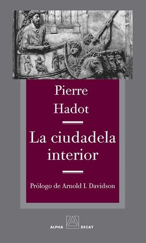 LA CIUDADELA INTERIOR | 9788492837472 | HADOT, PIERRE | Galatea Llibres | Librería online de Reus, Tarragona | Comprar libros en catalán y castellano online