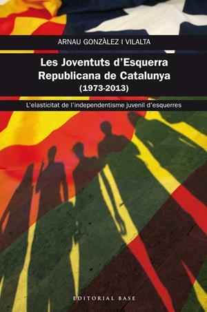 LES JOVENTUTS D'ESQUERRA REPUBLICANA DE CATALUNYA | 9788415711469 | GONZALEZ I VILALTA, ARNAU | Galatea Llibres | Librería online de Reus, Tarragona | Comprar libros en catalán y castellano online