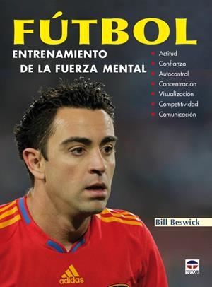 FUTBOL ENTRENAMIENTO DE LA FUERZA MENTAL | 9788479028657 | BESWICK, BILL | Galatea Llibres | Llibreria online de Reus, Tarragona | Comprar llibres en català i castellà online