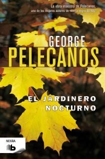 EL JARDINERO NOCTURNO | 9788498728125 | PELECANOS, GEORGE.P | Galatea Llibres | Librería online de Reus, Tarragona | Comprar libros en catalán y castellano online