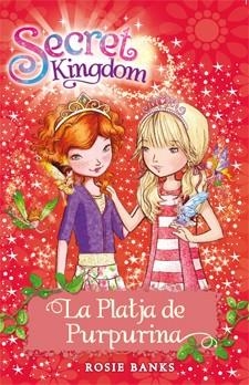 LA PLATJA DE PURPURINA. SECRET KINGDOM | 9788424644413 | BANKS, ROSIE | Galatea Llibres | Librería online de Reus, Tarragona | Comprar libros en catalán y castellano online