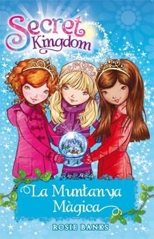 LA MUNTANYA MAGICA. SECRET KINGDOM | 9788424644406 | BANKS, ROSIE | Galatea Llibres | Librería online de Reus, Tarragona | Comprar libros en catalán y castellano online