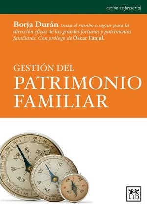 GESTION DEL PATRIMONIO FAMILIAR | 9788483567654 | DURAN, BORJA | Galatea Llibres | Librería online de Reus, Tarragona | Comprar libros en catalán y castellano online