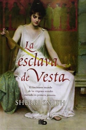 LA ESCLAVA DE VESTA | 9788498728019 | SMITH, SHERRI | Galatea Llibres | Llibreria online de Reus, Tarragona | Comprar llibres en català i castellà online