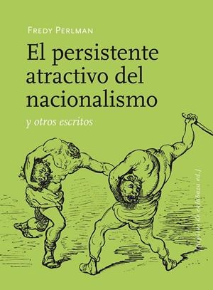 EL PERSISTENTE ATRACTIVO DEL NACIONALISMO | 9788415862017 | PERLMAN, FREDY | Galatea Llibres | Librería online de Reus, Tarragona | Comprar libros en catalán y castellano online
