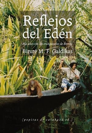 REFLEJOS DEL EDÉN | 9788415862031 | GALDIKAS, BIRUTÉ M. F. | Galatea Llibres | Librería online de Reus, Tarragona | Comprar libros en catalán y castellano online