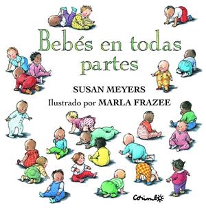 BEBÉS EN TODAS PARTES | 9788484704744 | MEYERS, SUSAN | Galatea Llibres | Llibreria online de Reus, Tarragona | Comprar llibres en català i castellà online