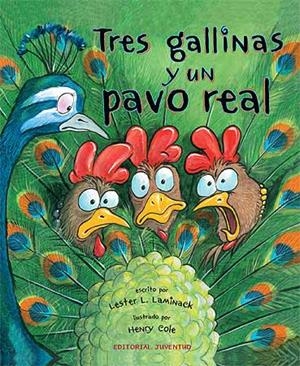 TRES GALLINAS Y UN PAVO REAL | 9788426139771 | LAMINACH, LESTER | Galatea Llibres | Librería online de Reus, Tarragona | Comprar libros en catalán y castellano online