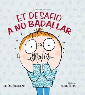 ET DESAFIO A NO BADALLAR | 9788415208266 | BOUDREU, HELENE | Galatea Llibres | Librería online de Reus, Tarragona | Comprar libros en catalán y castellano online