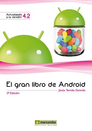 EL GRAN LIBRO DE ANDROID ( 3ª EDICION ) | 9788426719768 | TOMÁS GIRONÉS, JESÚS | Galatea Llibres | Librería online de Reus, Tarragona | Comprar libros en catalán y castellano online