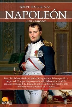BREVE HISTORIA DE NAPOLEON | 9788499674650 | GRANADOS, JUAN | Galatea Llibres | Librería online de Reus, Tarragona | Comprar libros en catalán y castellano online