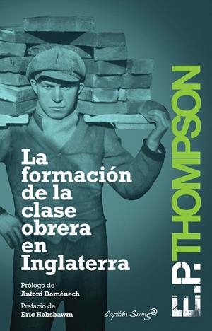 LA FORMACIÓN DE LA CLASE OBRERA EN INGLATERRA | 9788494027932 | EDWARD PALMER THOMPSON | Galatea Llibres | Llibreria online de Reus, Tarragona | Comprar llibres en català i castellà online