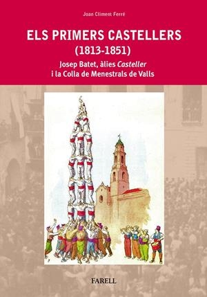 ELS PRIMERS CASTELLERS | 9788492811472 | CLIMENT FERRE, JOAN | Galatea Llibres | Llibreria online de Reus, Tarragona | Comprar llibres en català i castellà online