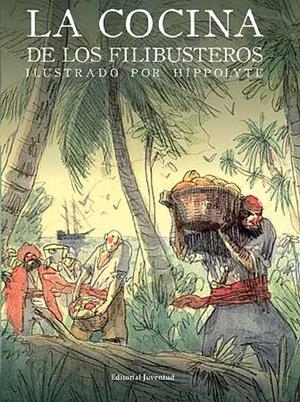 LA COCINA DE LOS FILIBUSTEROS | 9788426139405 | LE BRIS, MÉLANI | Galatea Llibres | Librería online de Reus, Tarragona | Comprar libros en catalán y castellano online