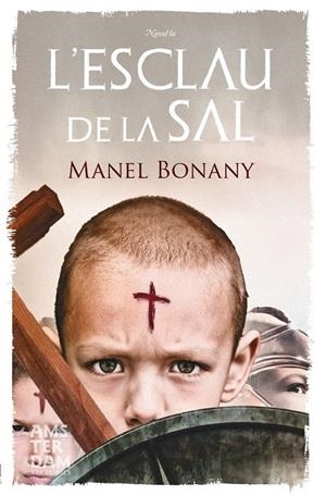 L'ESCLAU DE LA SAL | 9788415645214 | BONANY, MANEL | Galatea Llibres | Llibreria online de Reus, Tarragona | Comprar llibres en català i castellà online