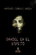 DANIEL EN EL ESPEJO | 9788497007450 | ARIZA, J. ANTONIO | Galatea Llibres | Librería online de Reus, Tarragona | Comprar libros en catalán y castellano online
