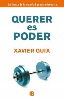 QUERER ES PODER | 9788466652315 | GUIX, XAVIER | Galatea Llibres | Llibreria online de Reus, Tarragona | Comprar llibres en català i castellà online