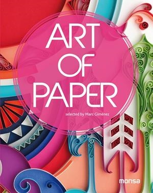 ART OF PAPER | 9788415829041 | INSTITUTO MONSA DE EDICIONES S.A. | Galatea Llibres | Librería online de Reus, Tarragona | Comprar libros en catalán y castellano online