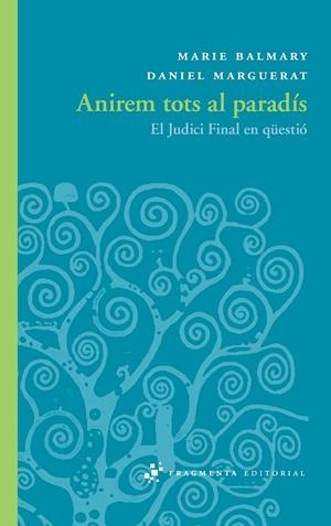 ANIREM TOTS AL PARADÍS | 9788492416783 | BALMARY, MARIE/MARGUERAT, DANIEL | Galatea Llibres | Llibreria online de Reus, Tarragona | Comprar llibres en català i castellà online