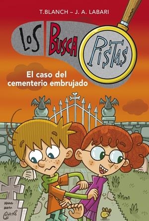 BUSCAPISTAS 4. EL CASO DEL CEMENTERIO EMBRUJADO | 9788490430057 | BLANCH GASOL,TERESA/LABARI ILUNDAIN,JOSE | Galatea Llibres | Librería online de Reus, Tarragona | Comprar libros en catalán y castellano online