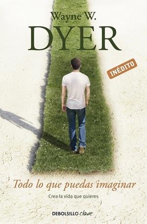TODO LO QUE PUEDAS IMAGINAR | 9788490323984 | DYER, WAYNE W. | Galatea Llibres | Llibreria online de Reus, Tarragona | Comprar llibres en català i castellà online