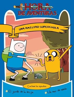 HORA DE AVENTURAS. UNA AMISTAD SUPERCHULA | 9788437224985 | Galatea Llibres | Librería online de Reus, Tarragona | Comprar libros en catalán y castellano online