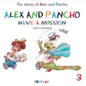 ALEX AND PANCHO HAVE A MISSION | 9788415059684 | COLMENERO ARENADO, BEATRIZ | Galatea Llibres | Llibreria online de Reus, Tarragona | Comprar llibres en català i castellà online