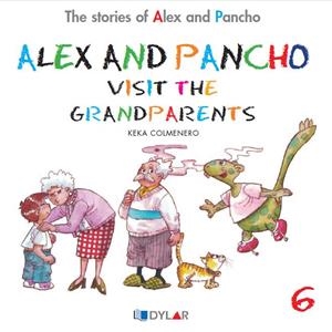 ALEX AND PANCHO VISIT THE GRANDPARENTS | 9788415059714 | COLMENERO ARENADO, BEATRIZ | Galatea Llibres | Llibreria online de Reus, Tarragona | Comprar llibres en català i castellà online