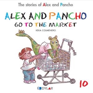 ALEX AND PANCHO GO TO THE MARKET | 9788415059752 | COLMENERO ARENADO, BEATRIZ | Galatea Llibres | Llibreria online de Reus, Tarragona | Comprar llibres en català i castellà online