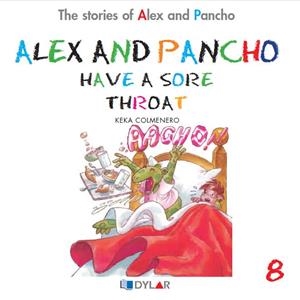 ALEX AND PANCHO HAVE A SORE THROAT | 9788415059738 | COLMENERO ARENADO, BEATRIZ | Galatea Llibres | Llibreria online de Reus, Tarragona | Comprar llibres en català i castellà online