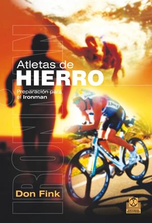 ATLETAS DE HIERRO. PREPARACIÓN PARA EL IRONMAN | 9788499104287 | FINK, DON | Galatea Llibres | Librería online de Reus, Tarragona | Comprar libros en catalán y castellano online