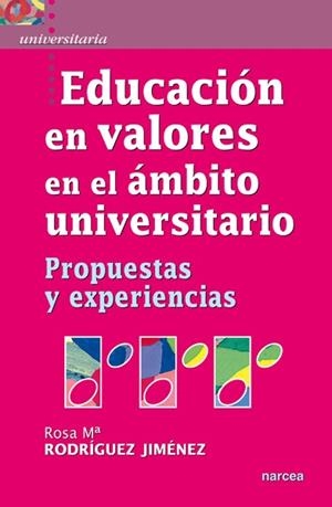 EDUCACIÓN EN VALORES  EN EL ÁMBITO UNIVERSITARIO | 9788427718869 | RODRÍGUEZ JIMÉNEZ, ROSA Mª/Y OTROS | Galatea Llibres | Llibreria online de Reus, Tarragona | Comprar llibres en català i castellà online