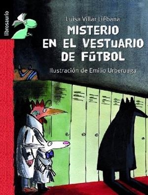 MISTERIO EN EL VESTUARIO DE FÚTBOL | 9788415430766 | VILLAR LIÉBANA, LUISA | Galatea Llibres | Llibreria online de Reus, Tarragona | Comprar llibres en català i castellà online