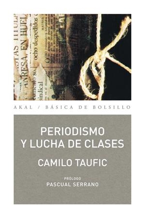 PERIODISMO Y LUCHA DE CLASES | 9788446036166 | TAUFIC, CAMILO | Galatea Llibres | Librería online de Reus, Tarragona | Comprar libros en catalán y castellano online