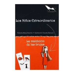 LOS NIÑOS EXTRAORDINARIOS. LA MALDICIÓN DE LAS BRUJAS | 9788415430780 | PÉREZ ESCRIVÁ, VICTORIA | Galatea Llibres | Llibreria online de Reus, Tarragona | Comprar llibres en català i castellà online