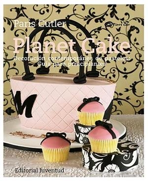 PLANET CAKE | 9788426139276 | CUTLER, PARIS | Galatea Llibres | Librería online de Reus, Tarragona | Comprar libros en catalán y castellano online