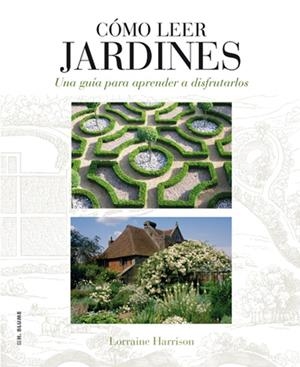 COMO LEER JARDINES | 9788496669789 | HARRISON, LORRAINE / NICOLSON, JULIET | Galatea Llibres | Llibreria online de Reus, Tarragona | Comprar llibres en català i castellà online