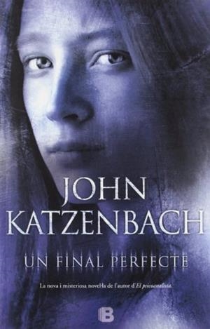 UN FINAL PERFECTE | 9788466652209 | KATZENBACH, JOHN | Galatea Llibres | Llibreria online de Reus, Tarragona | Comprar llibres en català i castellà online