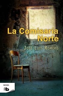 LA COMISARÍA DEL NORTE | 9788498726848 | ROMERO, JOSÉ LUÍS | Galatea Llibres | Llibreria online de Reus, Tarragona | Comprar llibres en català i castellà online