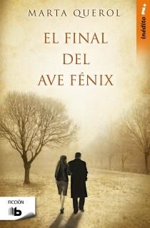 EL FINAL DEL AVE FÉNIX | 9788498727166 | QUEROL, MARTA | Galatea Llibres | Llibreria online de Reus, Tarragona | Comprar llibres en català i castellà online