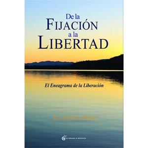 DE LA FIJACIÓN A LA LIBERTAD | 9788494021053 | JAXON-BEAR, ELI | Galatea Llibres | Librería online de Reus, Tarragona | Comprar libros en catalán y castellano online