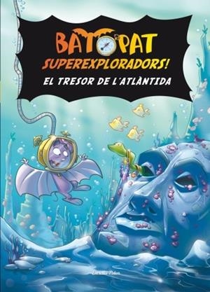 EL TRESOR DE L'ATLÀNTIDA (BAT PAT SUPEREXPLORADORS, 3) | 9788499329215 | PAVANELLO, ROBERTO | Galatea Llibres | Llibreria online de Reus, Tarragona | Comprar llibres en català i castellà online