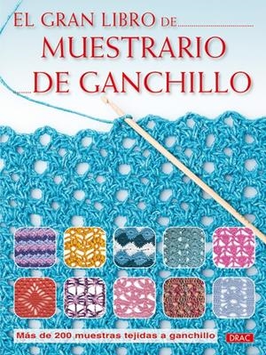 EL GRAN LIBRO DE MUESTRARIO DE GANCHILLO | 9788498741964 | V V.A A | Galatea Llibres | Llibreria online de Reus, Tarragona | Comprar llibres en català i castellà online