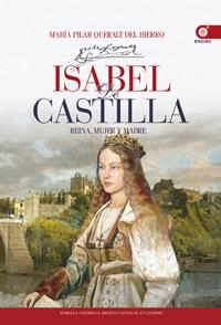 ISABEL DE CASTILLA. REINA, MUJER Y MADRE | 9788441432444 | QUERALT DEL HIERRO,MARIA PILAR | Galatea Llibres | Llibreria online de Reus, Tarragona | Comprar llibres en català i castellà online