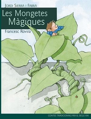 LES MONGETES MÀGIQUES | 9788468306094 | SIERRA FABRA, JORDI / ROVIRA, FRANCESC | Galatea Llibres | Llibreria online de Reus, Tarragona | Comprar llibres en català i castellà online