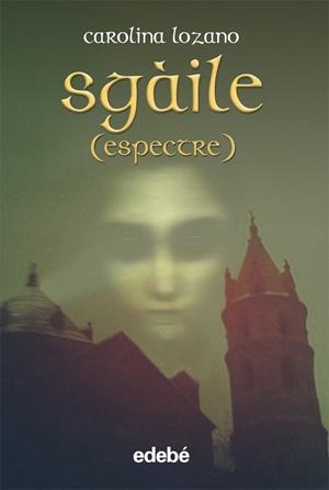 SGAILE - ESPECTRE | 9788468307206 | LOZANO, CAROLINA | Galatea Llibres | Llibreria online de Reus, Tarragona | Comprar llibres en català i castellà online