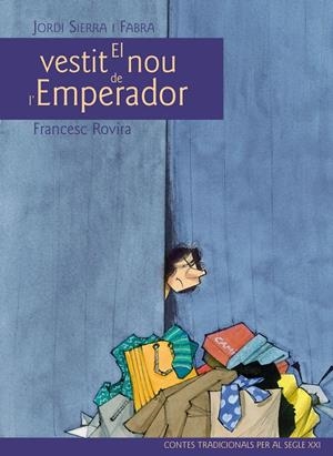 EL VESTIT NOU DE L'EMPERADOR | 9788468306070 | SIERRA I FABRA, JORDI | Galatea Llibres | Librería online de Reus, Tarragona | Comprar libros en catalán y castellano online